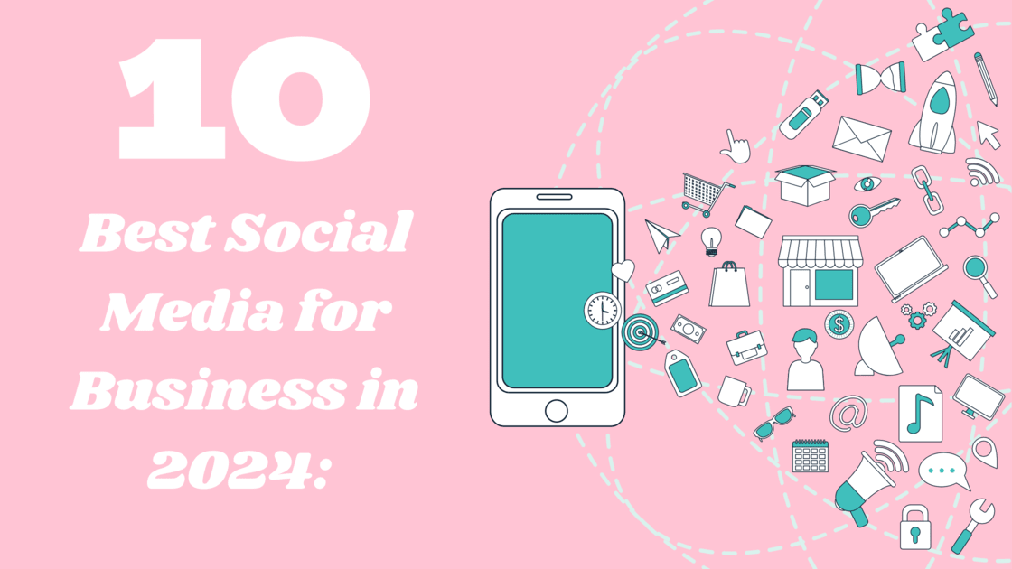 Best social media platforms for business in 2024